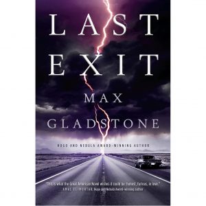 Last Exit - Max Gladstone