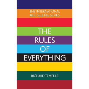 The Rules of Everything - Richard Templar