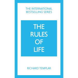 The Rules of Life - Richard Templar