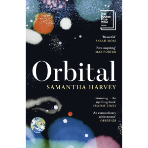 Orbital - Samantha Harvey