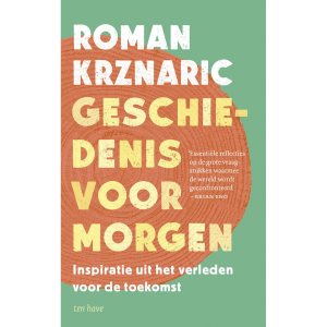 Geschiedenis voor morgen - Roman Krznaric