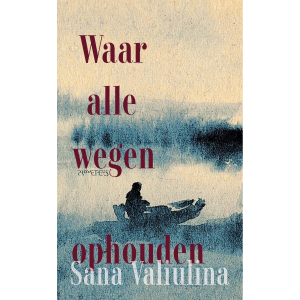 Waar alle wegen ophouden - Sana Valiulina