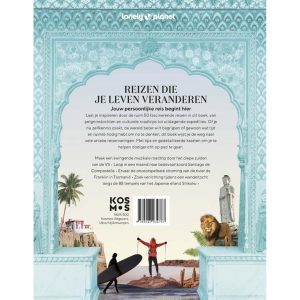 Reizen die je leven veranderen - Lonely Planet (NL)