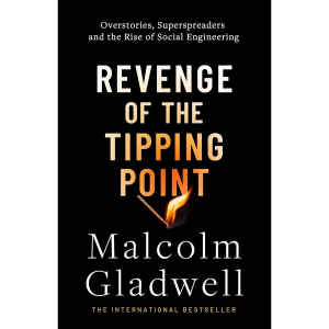 Revenge of the Tipping Point - Malcolm Gladwell (ENG)