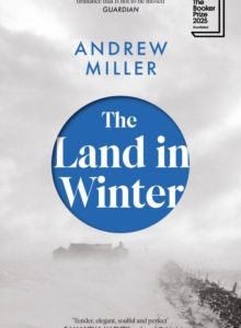 The Land in Winter - Andrew Miller