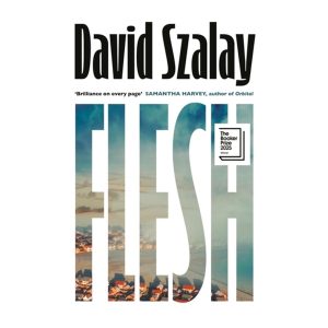 Flesh - David Szalay