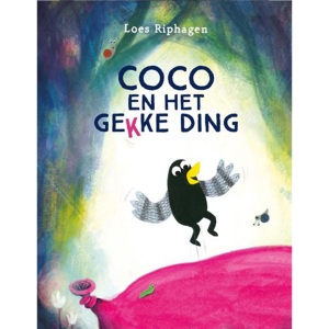 Coco en het gekke ding - Loes Riphagen