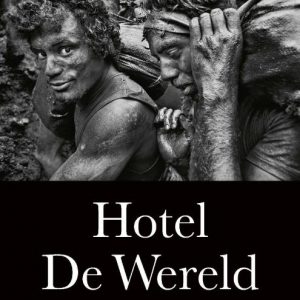 Hotel De Wereld - Frank Westerman