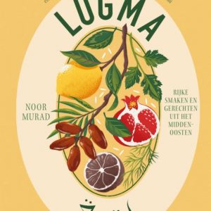 Lugma: Rijke smaken en gerechten uit het Midden-Oosten - Noor Murad