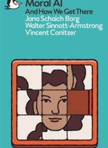 Moral AI : And How We Get There - Jana Schaich Borg