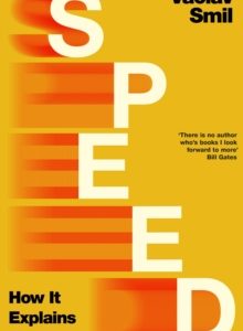 Speed: How it Explains the World - Vaclav Smil