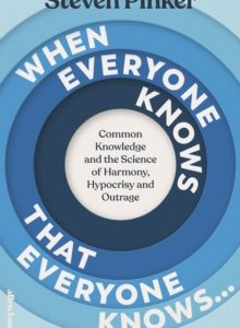 When Everyone Knows That Everyone Knows... - Steven Pinker