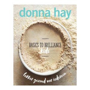 Basics to Brilliance Kids - Donna Hay