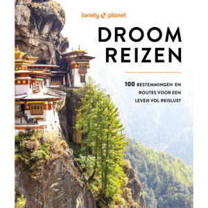 Droomreizen: 100 bestemmingen en routes voor een leven vol reislust