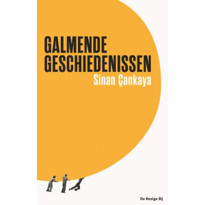 Galmende geschiedenissen - Sinan Çankaya